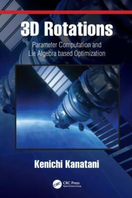 3d Rotations : Parameter Computation and Lie-algebra Based Optimization, Hard...