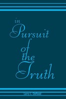 Larry L. Deraad | In Pursuit Of The Truth | Taschenbuch | Englisch (2013)
