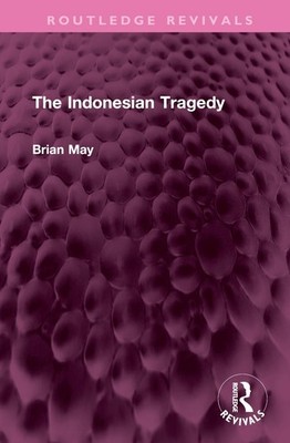 The Indonesian Tragedy by Brian May Paperback Book