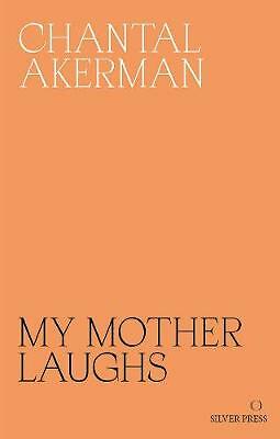 My Mother Laughs by Chantal Akerman (Paperback, 2019)