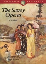 The Complete Gilbert & Sullivan Operas (Wordsworth Reference) By W. S. Gilbert