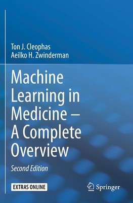 Machine Learning in Medicine - A Complete Overview Ton J. Cleophas