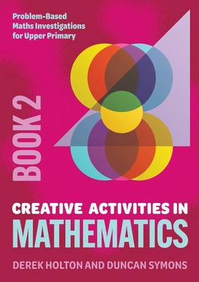 Derek Holton (u. a.) | Creative Activities in Mathematics - Book 2 | Taschenbuch