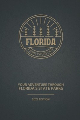 Florida Park Passport - Your Adventure Through Florida's State Parks 