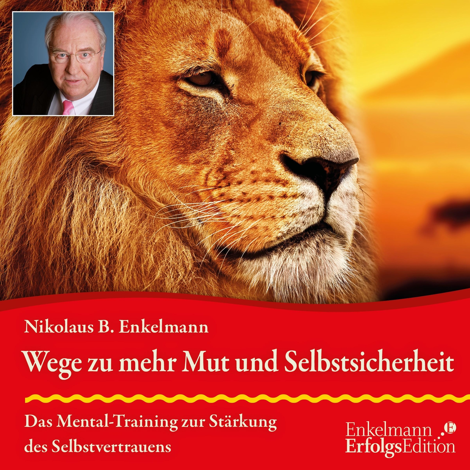 Thumbnail - Wege Zu Mehr Mut Und Selbstsicherheit, Nikolaus B. Enkelmann