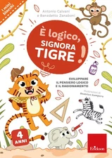 9788859035886 is logical, lady tiger! - Antonio Calvani, Benedetto Zanaboni, Be