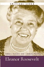 Eleanor Roosevelt, Critical Lives by L. Edward Purcell: Used