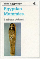 Egyptian Mummies: 1 (Shire Egyptology) - Adams, Barbara