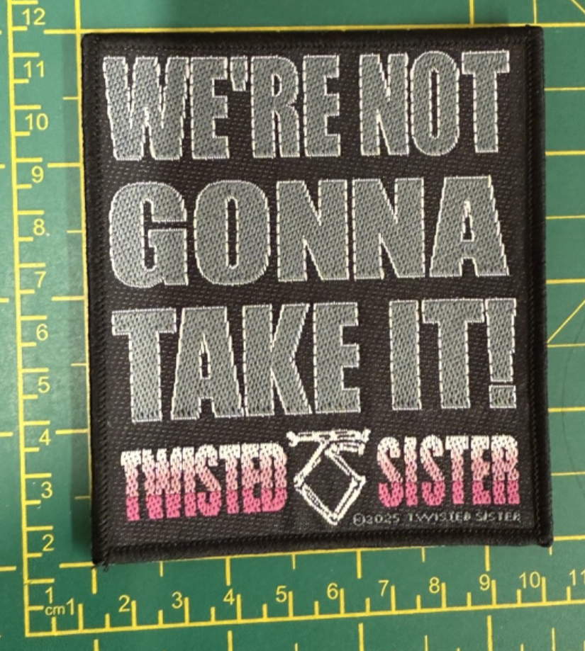 Twisted Sister Were Not Gonna Take It Woven Sew On Patch Officially Licensed