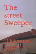 MAYEUR. - street Sweeper  Hikikomori - New paperback or softback - X555z