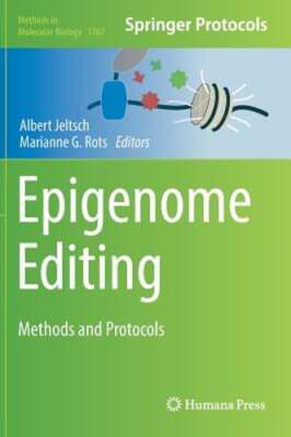 Epigenome Editing: Methods and Protocols by Albert Jeltsch: New