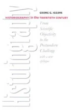 Historiography in the Twentieth Century: From Scientific Objectivity to t - GOOD