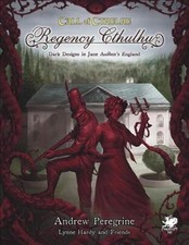 Call of Cthulhu - Regency Cthulhu: Dark Designs in Jane Austen’s England