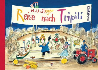 Reise nach Tripiti | H. U. Steger | Buch | Diogenes Kinderbücher | 52 S. | 2016