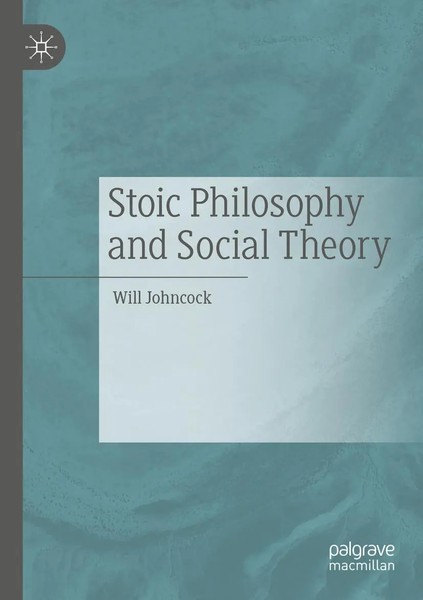 Will Johncock | Stoic Philosophy And Social Theory | Taschenbuch | Englisch | Xi-image