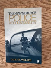 The New World of Police Accountability by Samuel E Walker: Used