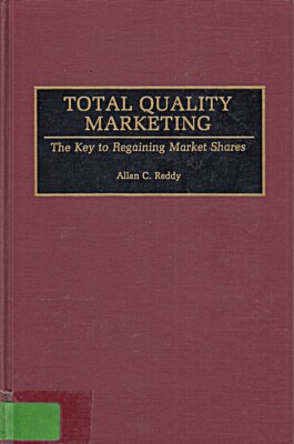 Total Quality Marketing: The Key to Regaining Market Shares [Gebu