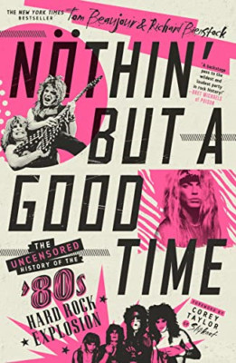 Noethin' But a Good Time: Die unzensierte Geschichte des - Taschenbuch / Softback N