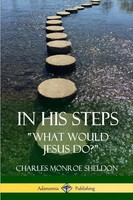 Charles Monroe Sheldon | In His Steps | Taschenbuch | Englisch (2018) | [.]