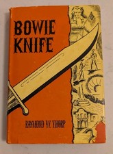 Bowie Knife; a Saga of Early America