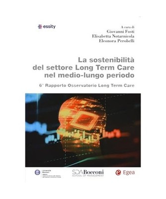 La sostenibilità del settore Long Term Care nel medio-lungo periodo. 6° Rappor