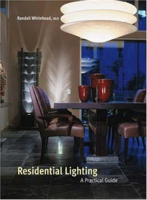 #ad Residential Lighting: A Practical Guide by Whitehead Randall $6.32