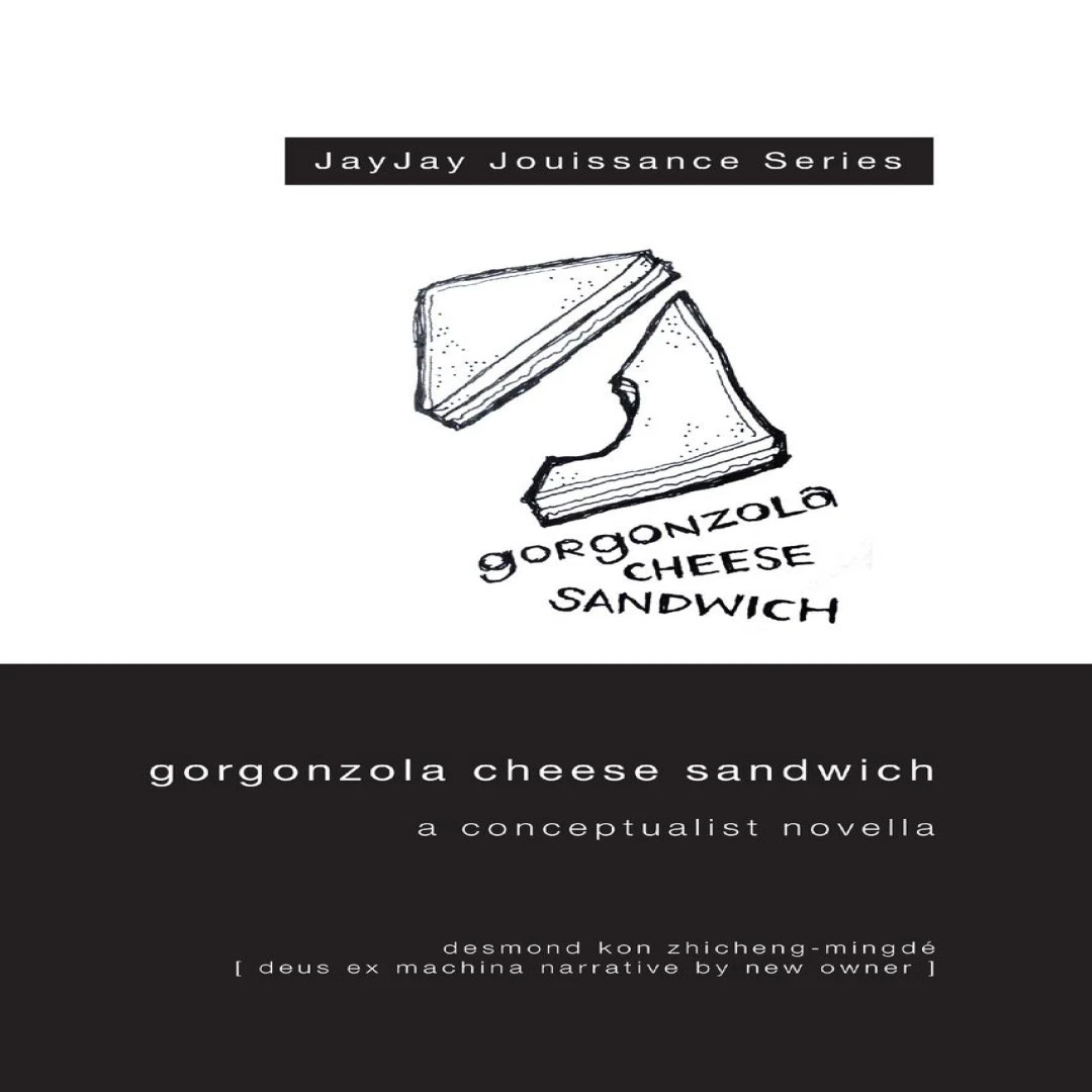 Gorgonzola Cheese Sandwich DESMOND KON Hardcover Lulu Press Inc.