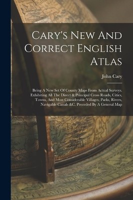 John Cary Cary's New And Correct English Atlas (Taschenbuch)