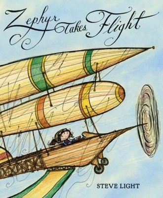 Zephyr Takes Flight Hardcover Steve Light