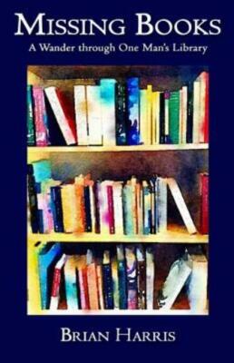 Missing Books: A Wander Through One Man's Library