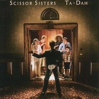 Scissor Sisters - TA-DAH Pop-Rock CD (2006) Universal