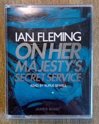 Ian Fleming On Her Majesty's Secret Service ; MC; read by Rufus Sewell