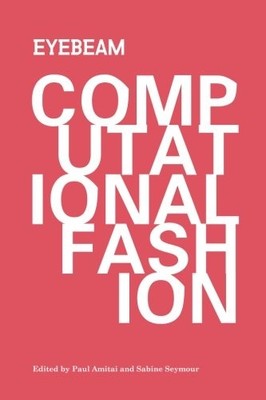 Computational Fashion: Themen in Mode und Wearable Technology