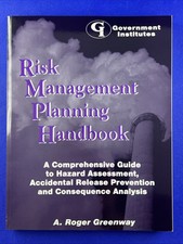 Risk Management Planning Handbook : A Comprehensive Guide to Hazard Assessment