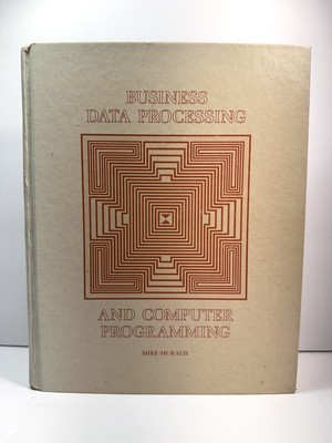 Business Data Processing and Computer Programming Mike Murach Har