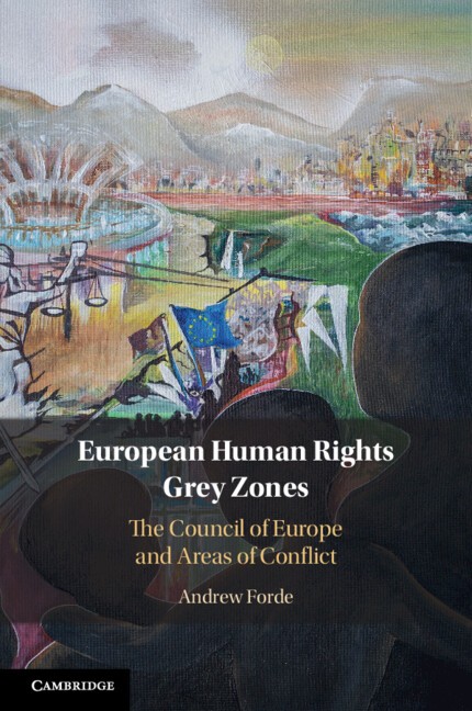 European Human Rights Grey Zones The Council of Europe and Areas of Conflict