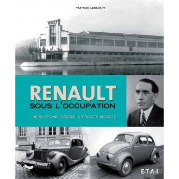 Renault sous l'occupation 39-45 livre d'histoire pour documentation et recherche