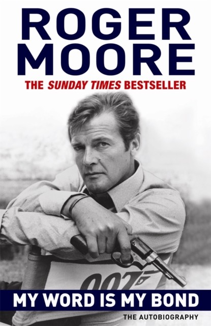 My Word is My Bond The Autobiography by Roger Moore (Paperback Book)