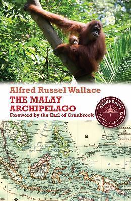The Malay Archipelago: The Land of the Orang-Utan and the Bird of Paradise (Stan