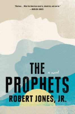 The Prophets - Hardcover By Jones  Jr., Robert - GOOD