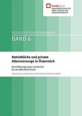 Betriebliche und private Altersvorsorge in Österreich: Durchführungswege und Kos