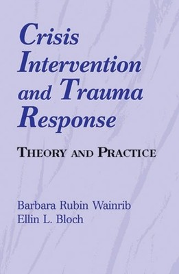 Barbara Rubin Wainrib Ellin B Crisis Intervention and Trauma Resp (Taschenbuch)