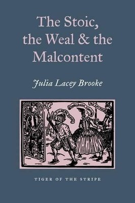 Julia Lacey Brooke The Stoic, The Weal & The Malcontent (Gebundene Ausgabe)