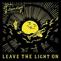 Love Light Orchestra - Leave THE Light ON - Vinyl Record - K72Z