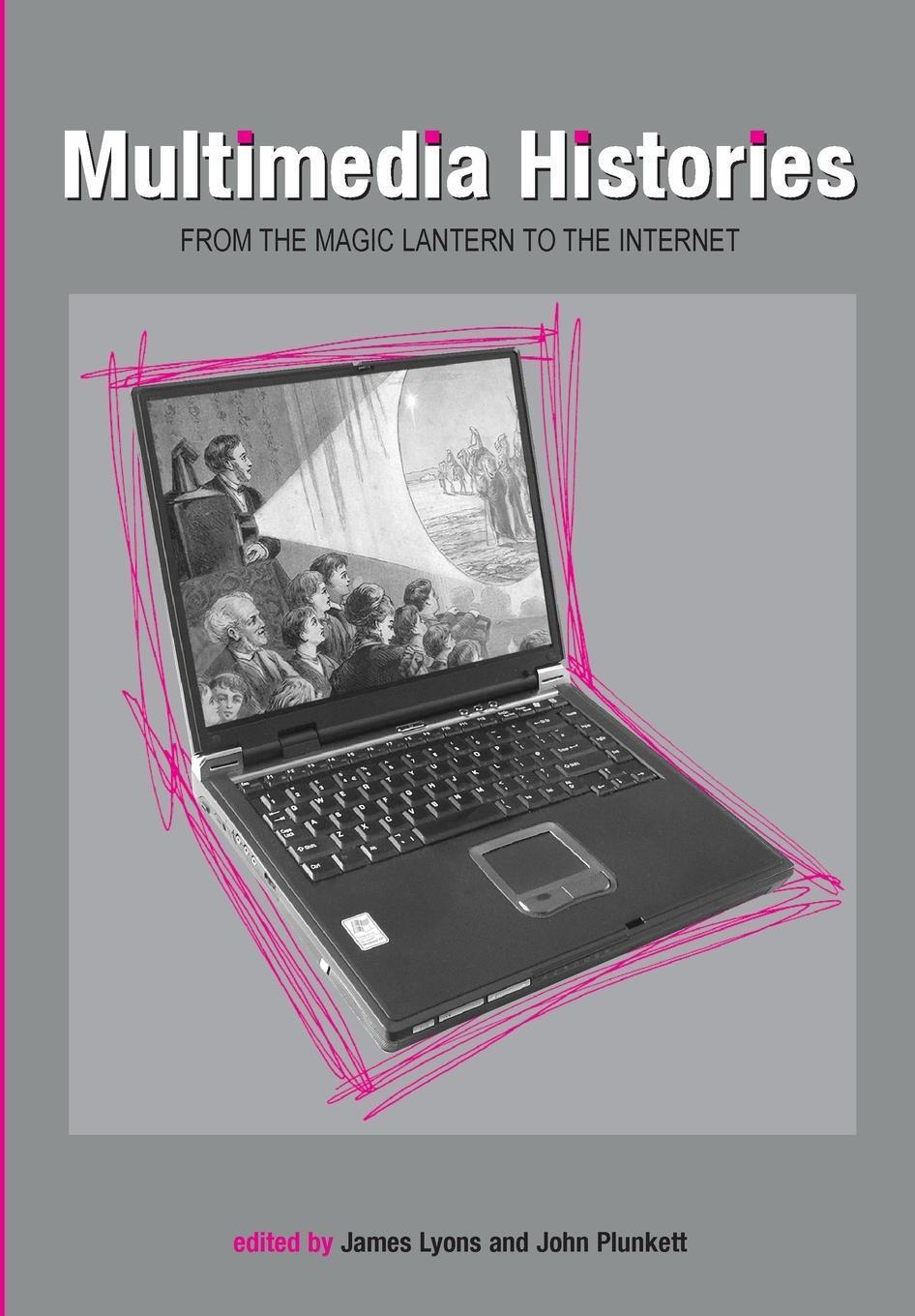Thumbnail - Multimedia Histories | James Lyons (u. A.) | From Magic Lanterns To