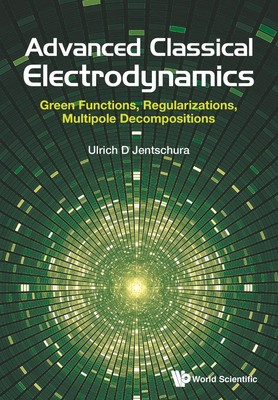 ADVANCED CLASSICAL ELECTRODYNAMICS Ulrich D Jentschura Taschenbuch Paperback