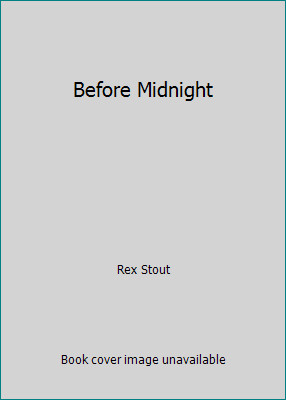 Before Midnight by Rex Stout