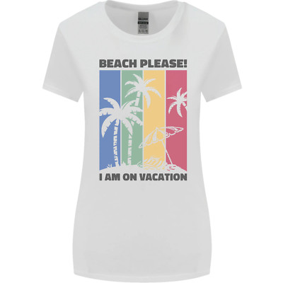 Lustiges Damen-T-Shirt Beach Please Im on Vacation breiter geschnitten