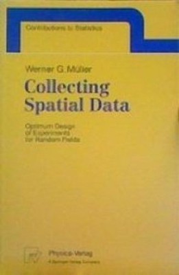 Collecting Spatial Data: Optimum Design of Experiments for Random Fields (Contri