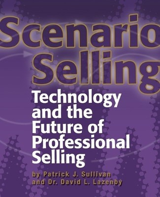 Patrick J. Sullivan David L. Lazenby Scenario Selling (Taschenbuch)